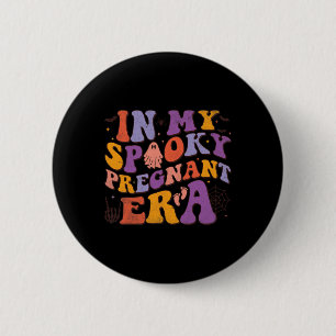 Badge Rond 5 Cm Dans Mon Époque Enceinte Éffrayante Halloween Gros