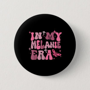 Badge Rond 5 Cm Dans mon ère Mélanie Fille d'anniversaire pour hom