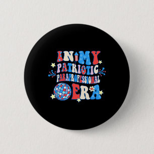Badge Rond 5 Cm Dans Mon Ère Paraprofessionnelle Patriotique Joyeu