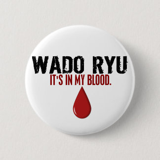 Badge Rond 5 Cm Dans mon sang WADO RYU