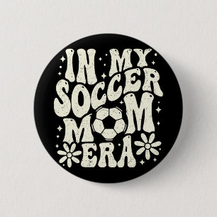Badge Rond 5 Cm Dans Mon Soccer Maman Era Soccer Maman Maman Mère