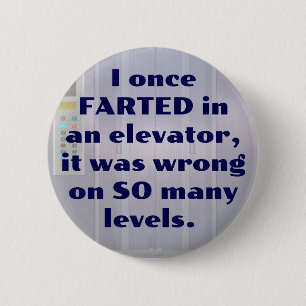Badge Rond 5 Cm Dans un ascenseur, FART JOKE, DAD JOKE