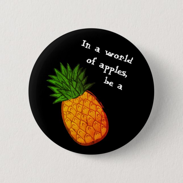 Badge Rond 5 Cm Dans un monde des pommes, soyez un ananas ! (Devant)