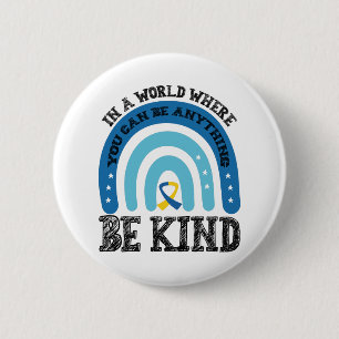 Badge Rond 5 Cm Dans un monde où vous pouvez être n'importe quoi, 