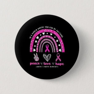 Badge Rond 5 Cm Dans un monde où vous pouvez être n'importe quoi C