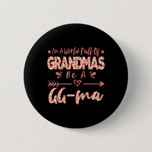 Badge Rond 5 Cm Dans Un Monde Plein De Grandmas Soyez Un Grand Gg-