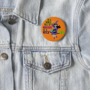 Badge Rond 5 Cm Dans un monde plein de princesses soyez sorcières
