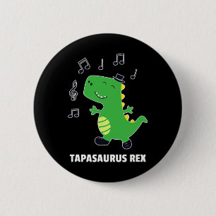 Badge Rond 5 Cm Danse à claquettes -tapasaurus Rex-dinosaure cadea