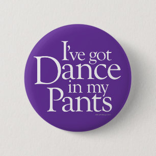 Badge Rond 5 Cm Danse dans mon pantalon