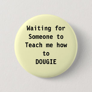 Badge Rond 5 Cm danse, dougie