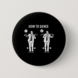 Badge Rond 5 Cm Danse drôle de Trump Comment danser