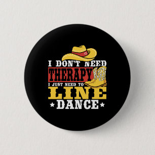 Badge Rond 5 Cm Danse en ligne Je n’ai pas besoin de thérapie J’ai