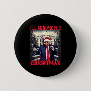 Badge Rond 5 Cm Danser Drôle Humoristique Trump Je serai à la mais