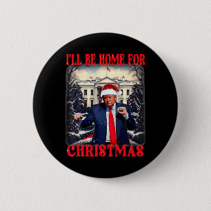 Badge Rond 5 Cm Danser Drôle Humoristique Trump Je serai à la mais
