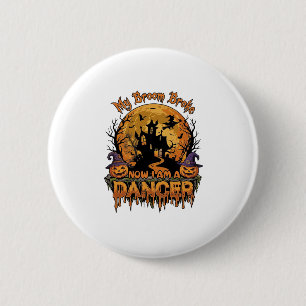 Badge Rond 5 Cm Danseur de balai cassé Halloween maison hantée cit