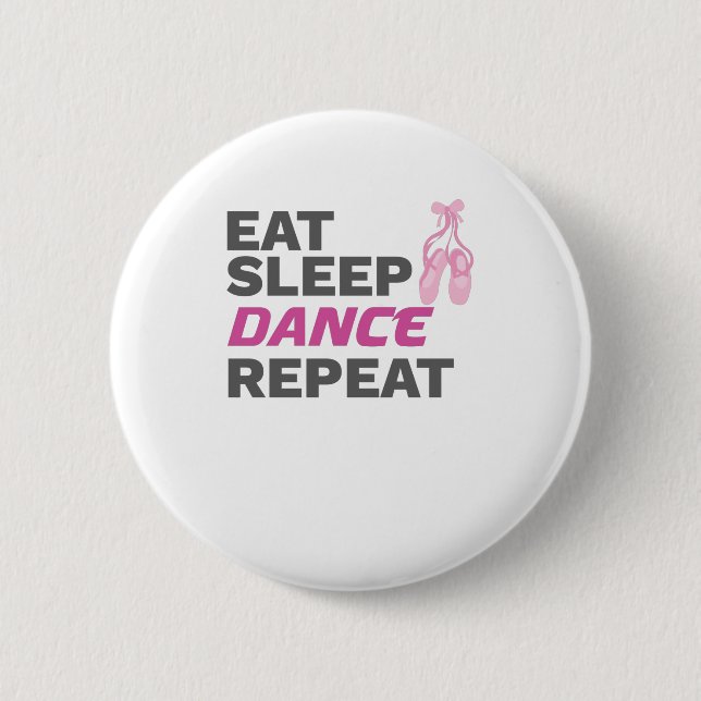 Badge Rond 5 Cm Danseuse pour danser Enseignant Manger Dormir Dans (Devant)