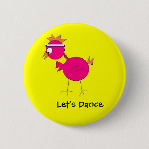 Badge Rond 5 Cm dansez l'oiseau, dansons - customisé