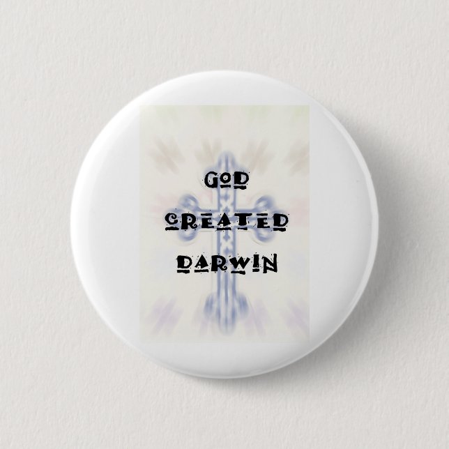 Badge Rond 5 Cm Darwin créé par Dieu (Devant)
