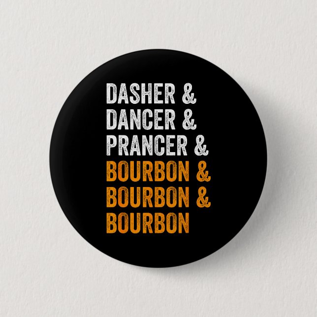 Badge Rond 5 Cm Dasher Dancer Prancer Bourbon Noël Drôle Holi (Devant)