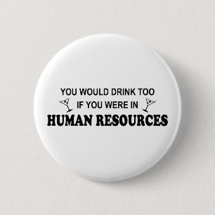 Badge Rond 5 Cm De boissons ressources humaines trop -