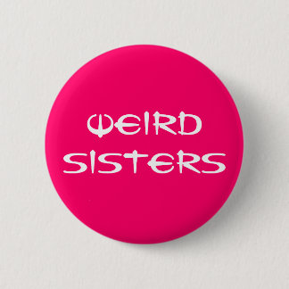Badge Rond 5 Cm De bouton étrange de fan de soeurs