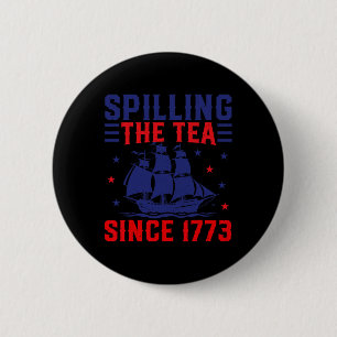 Badge Rond 5 Cm De Juillet Spilling Le Thé Depuis 1773