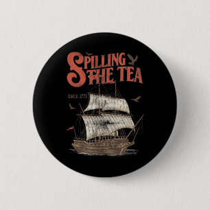 Badge Rond 5 Cm De Juillet Spilling Le Thé Depuis 1773 Histoire En