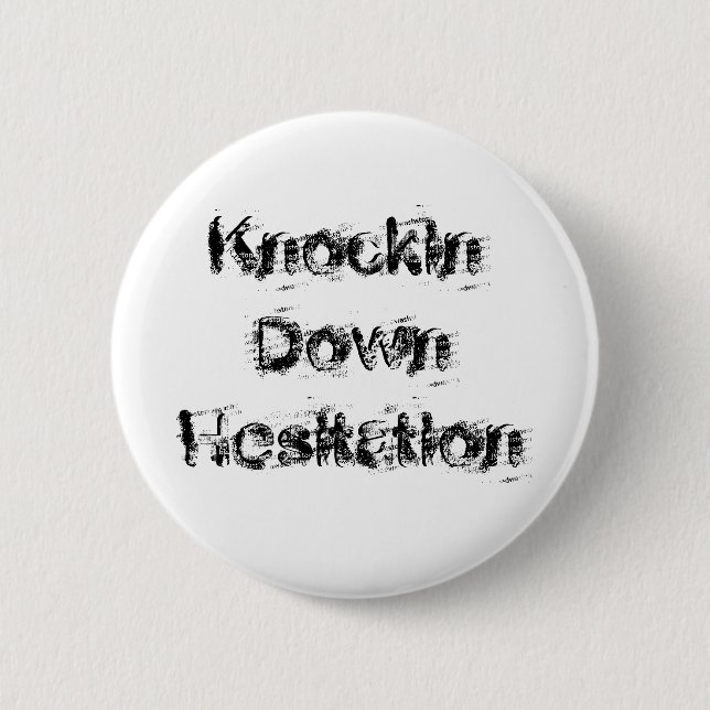 Badge Rond 5 Cm De Knockin hésitation vers le bas (Devant)