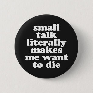 Badge Rond 5 Cm De Petites Discussions Font Que Nous Voulons Dire