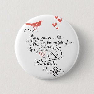 Badge Rond 5 Cm De temps en temps dans une vie ordinaire.