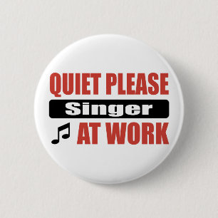 Badge Rond 5 Cm De tranquillité chanteur svp au travail