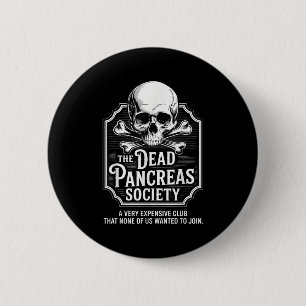 Badge Rond 5 Cm Dead Pancreas Society Chemise Crâne Crâne Drôle Di