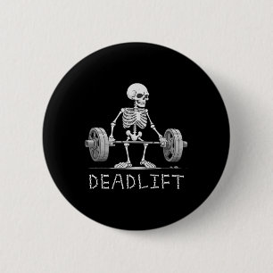 Badge Rond 5 Cm Deadlift Skeleton Halloween drôle Poids Lifting C