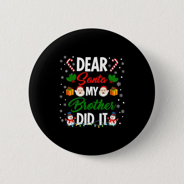 Badge Rond 5 Cm Dear Santa My Brother Did It Funny Christmas Boys  (Devant)