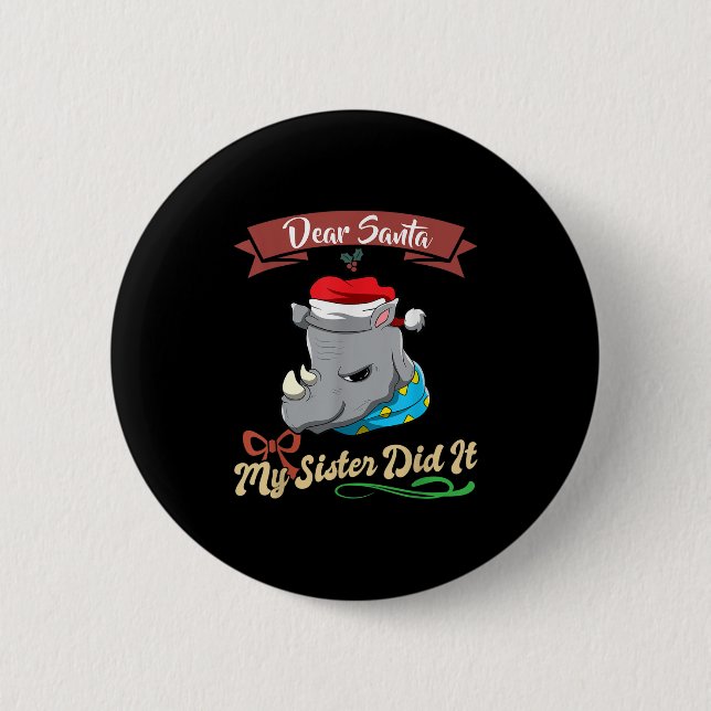 Badge Rond 5 Cm Dear Santa My Sister Did It Siblings Christmas  (Devant)