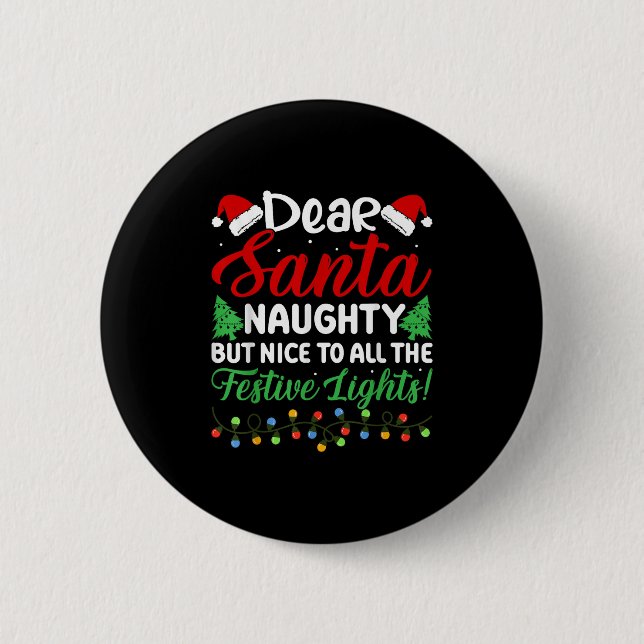 Badge Rond 5 Cm Dear Santa Naughty But Nice To All The Festive Lig (Devant)