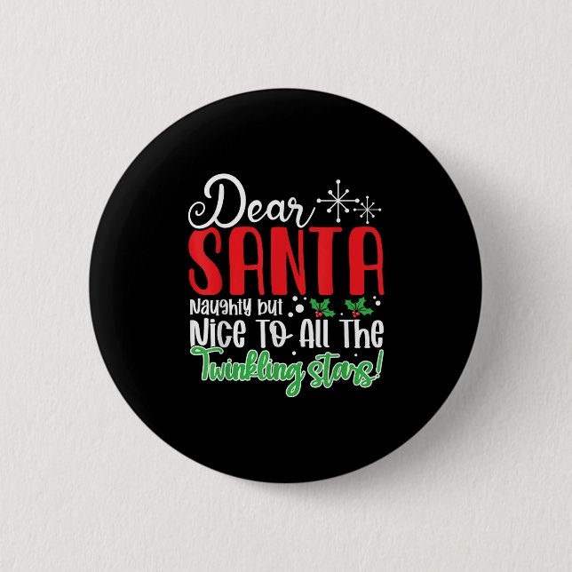Badge Rond 5 Cm Dear Santa Naughty But Nice To All The Twinkling S (Devant)