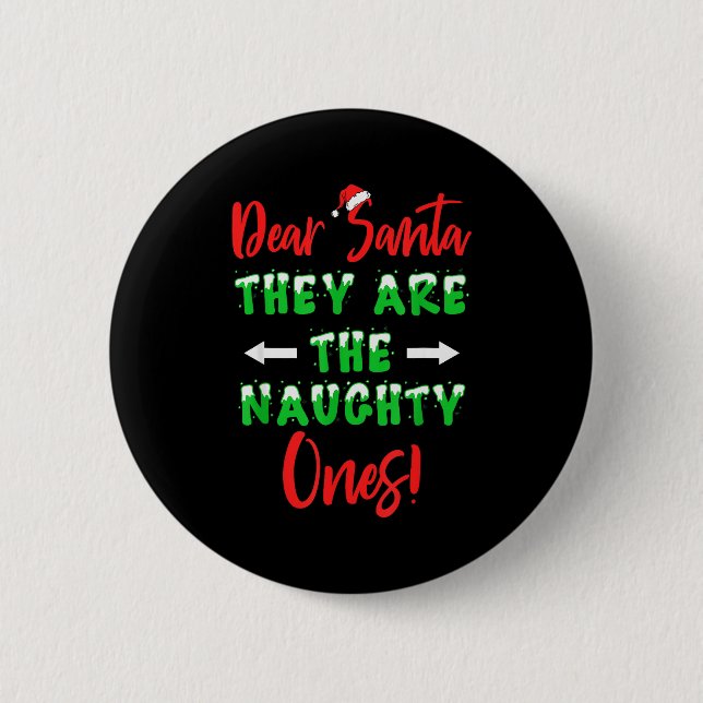 Badge Rond 5 Cm Dear Santa They Are The Naughty Ones Funny Christm (Devant)