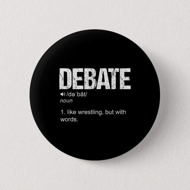 Badge Rond 5 Cm Débat Définition Comme Une Lutte Mais Avec Des Mot (Devant)
