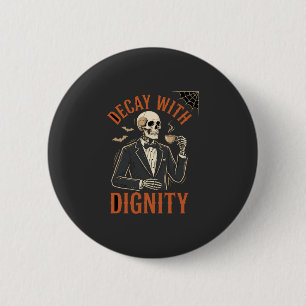 Badge Rond 5 Cm Décayez avec dignité Vintage squelette café Hallow