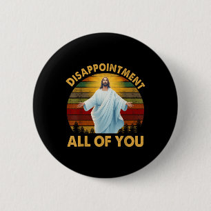 Badge Rond 5 Cm Déception Rétro Vous Tous Chrétien Jésus Hu