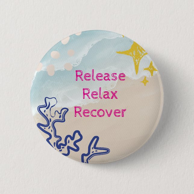 Badge Rond 5 Cm Décharge. Relax, Récupérer (Devant)