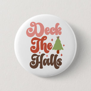 Badge Rond 5 Cm Deck Halls Retro Vacances de Noël Super