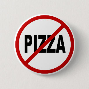 Badge Rond 5 Cm Déclaration de signe permise par pizza de /No de