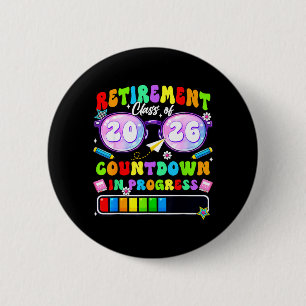 Badge Rond 5 Cm Décompte de la promotion de retraite 2026 en cours