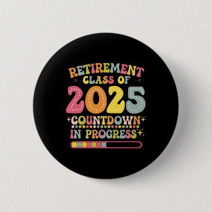 Badge Rond 5 Cm Décompte de retraite groovy de 2025 pour l'enseign