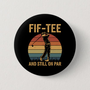Badge Rond 5 Cm Décorations d'anniversaire Fif-tee Golf Pun et Sti