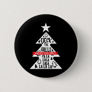 Badge Rond 5 Cm Découvrir Les Halls Et Pas Votre Famille Drôle Noë