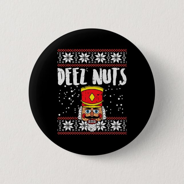 Badge Rond 5 Cm Deez Nuts Nutcracker Fun Vilain Noël Mème Cadeau (Devant)