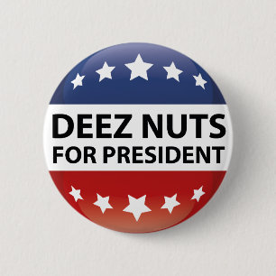 Badge Rond 5 Cm Deez Nuts Pour Le Président